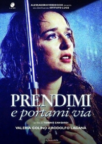 Prendimi e portami via streaming