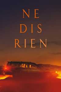 Ne dis rien (2022) streaming