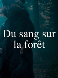 DU SANG SUR LA FORÊT