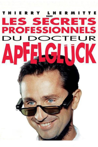 LES SECRETS PROFESSIONNELS DU DR APFELGLÜCK streaming