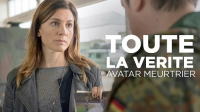 TOUTE LA VÉRITÉ : AVATAR MEURTRIER streaming