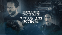 Disparition inquiétante Retour aux sources streaming