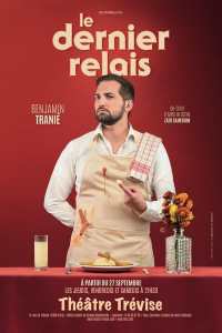 Benjamin Tranié - Le Dernier Relais streaming