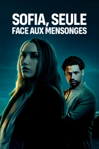 Sofia, seule face aux mensonges streaming