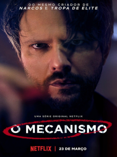 voir serie O Mecanismo en streaming