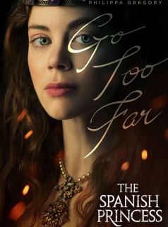 voir The Spanish Princess saison 1 épisode 1