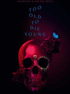 voir Too Old to Die Young saison 1 épisode 10