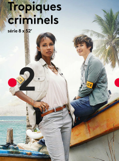 voir Tropiques Criminels saison 6 épisode 1