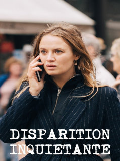 voir Disparition inquiétante Saison 1 en streaming 