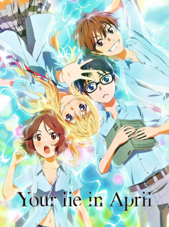 voir serie Your Lie in April en streaming