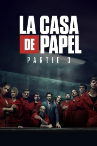 voir La Casa de Papel Saison 3 en streaming 