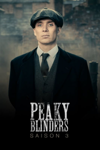 voir serie Peaky Blinders saison 3