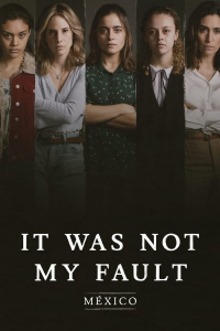 voir It Was Not My Fault: Mexico saison 1 épisode 8