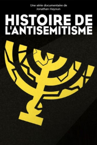 voir Histoire de l'antisémitisme saison 1 épisode 3