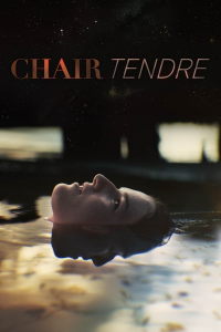 voir Chair tendre Saison 1 en streaming 