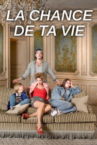 voir La Chance de ta vie Saison 1 en streaming 