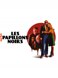 voir serie Les Papillons noirs en streaming