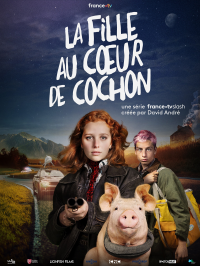 voir serie La Fille au coeur de cochon en streaming