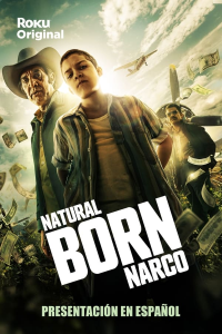 voir Natural Born Narco saison 1 épisode 9