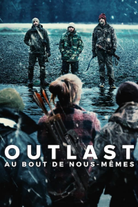 voir serie Outlast : Au bout de nous-mêmes en streaming