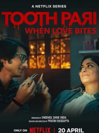 voir serie TOOTHPARI : L'AMOUR À PLEINES DENTS en streaming