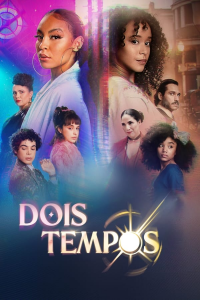 voir Dois Tempos Saison 1 en streaming 