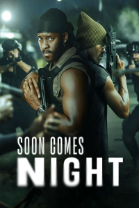 voir serie Soon Comes Night en streaming