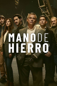 voir Mano de hierro Saison 1 en streaming 