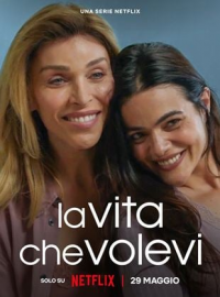 voir serie La vie que tu voulais (La vita che volevi) en streaming