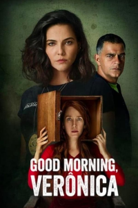 voir serie Good Morning, Verônica (Bom Dia, Verônica) saison 1