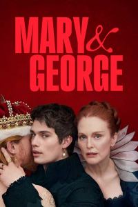 voir Mary & George Saison 1 en streaming 