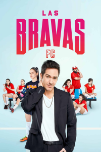 voir serie Las Bravas FC en streaming