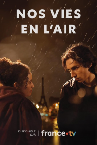 voir serie Nos vies en l'air en streaming