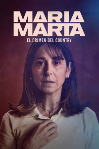 voir serie María Marta: el crimen del country en streaming